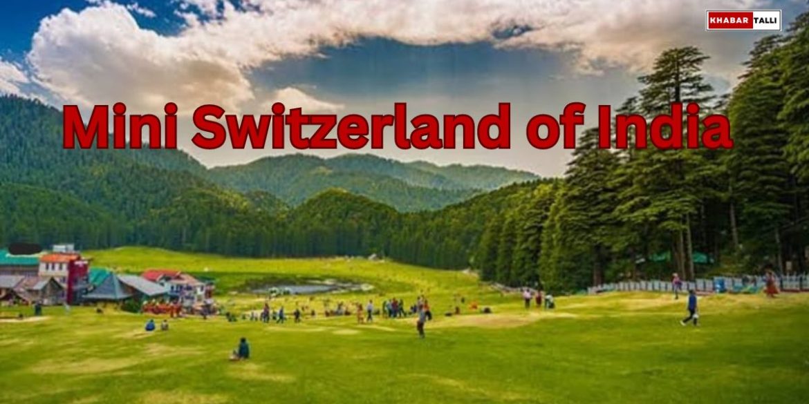 Khajjiar Mini Switzerland of India